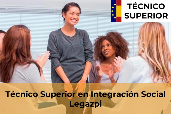 Técnico Superior en Integración Social en Errenteria 25 Técnico Superior en Integración Social en Legazpi