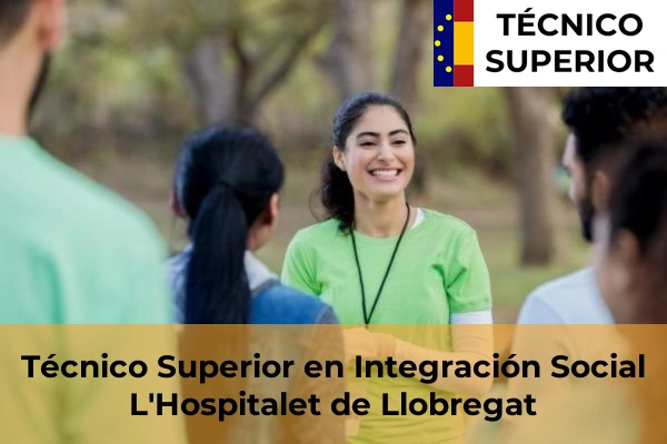 Técnico Superior en Integración Social en L'Hospitalet de Llobregat