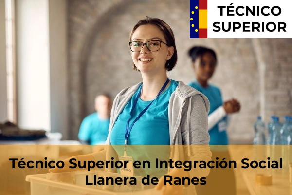 Técnico Superior en Integración Social en Llanera de Ranes