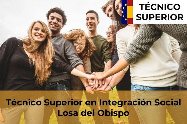 Técnico Superior en Integración Social en Losa del Obispo