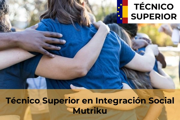 Técnico Superior en Integración Social en Errenteria 28 Técnico Superior en Integración Social en Mutriku