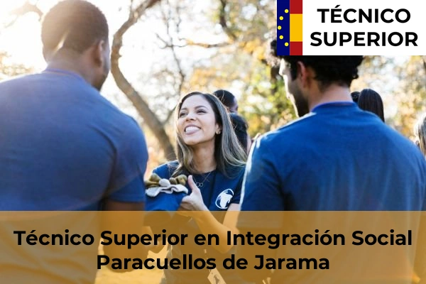 Técnico Superior en Integración Social en San Martín de la Vega 67 Técnico Superior en Integración Social en Paracuellos de Jarama
