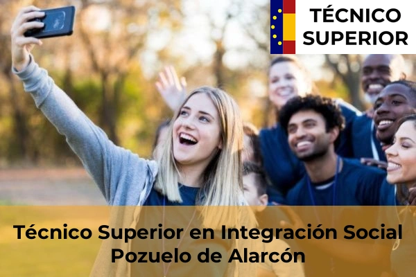 Técnico Superior en Integración Social en San Martín de la Vega 71 Técnico Superior en Integración Social en Pozuelo de Alarcón