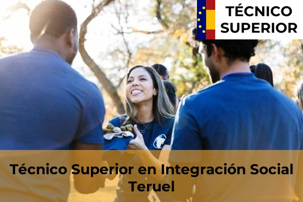 Integración Social 47 Técnico Superior en Integración Social en la provincia de Teruel