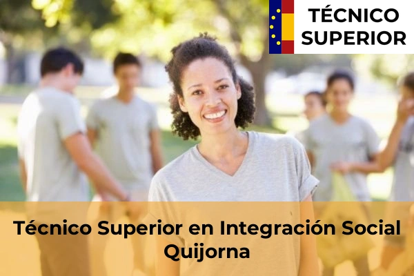 Técnico Superior en Integración Social en San Martín de la Vega 72 Técnico Superior en Integración Social en Quijorna