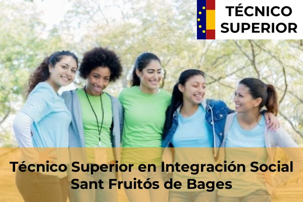 Técnico Superior en Integración Social en Sant Fruitós de Bages
