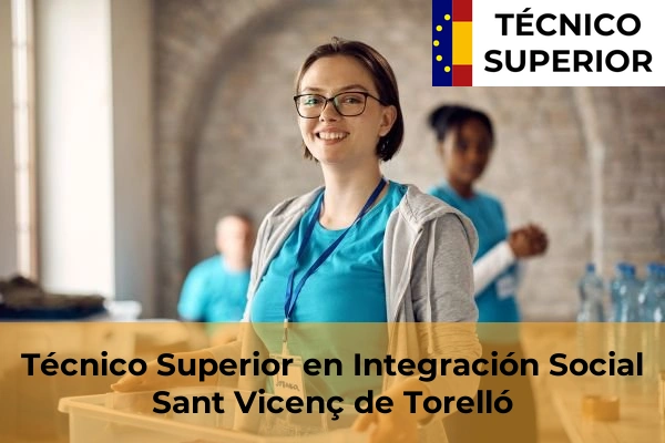 Técnico Superior en Integración Social en Sant Vicenç de Torelló