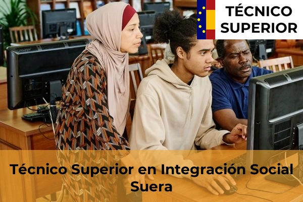 Técnico Superior en Integración Social en Alquerías del Niño Perdido 35 Técnico Superior en Integración Social en Suera