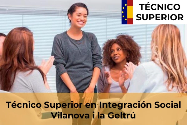 Técnico Superior en Integración Social en Vilanova i la Geltrú