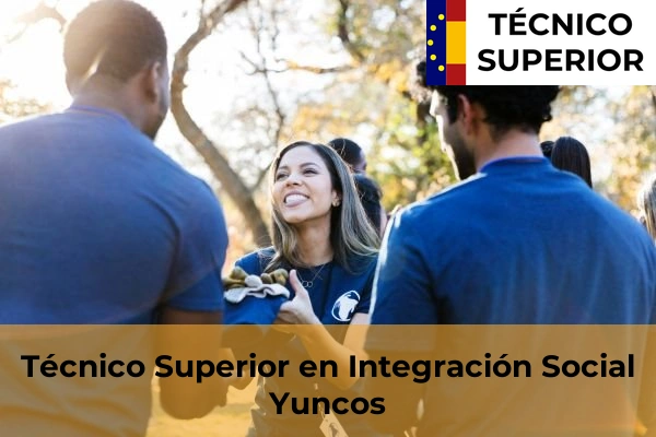 Técnico Superior en Integración Social en Bargas 39 Técnico Superior en Integración Social en Yuncos