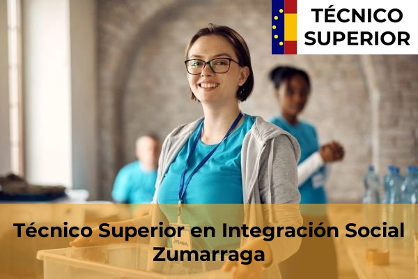 Técnico Superior en Integración Social en Errenteria 51 Técnico Superior en Integración Social en Zumarraga