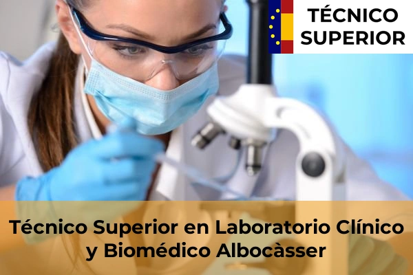 Técnico Superior en Laboratorio Clínico y Biomédico en Onda 4 Técnico Superior en Laboratorio Clínico y Biomédico en Albocàsser