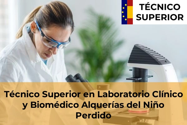 Técnico Superior en Laboratorio Clínico y Biomédico en Onda 8 Técnico Superior en Laboratorio Clínico y Biomédico en Alquerías del Niño Perdido