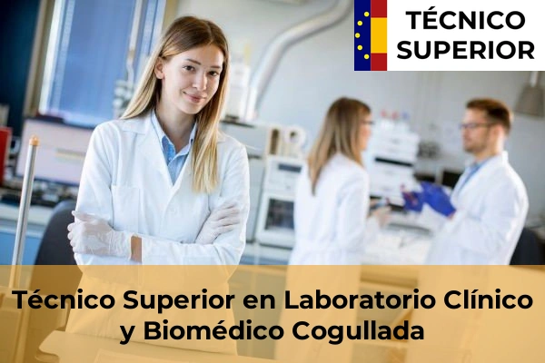Técnico Superior en Laboratorio Clínico y Biomédico en San Antonio de Benagéber 73 Técnico Superior en Laboratorio Clínico y Biomédico en Cogullada