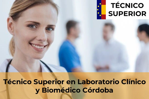 Técnico Superior en Laboratorio Clínico y Biomédico en Montilla 15 Técnico Superior en Laboratorio Clínico y Biomédico en Córdoba