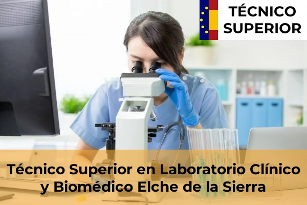 Técnico Superior en Laboratorio Clínico y Biomédico en Elche de la Sierra