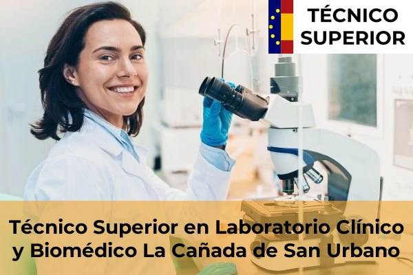 Técnico Superior en Laboratorio Clínico y Biomédico en San Antonio de Benagéber 105 Técnico Superior en Laboratorio Clínico y Biomédico en La Cañada