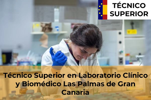 Técnico Superior en Laboratorio Clínico y Biomédico en Las Palmas de Gran Canaria