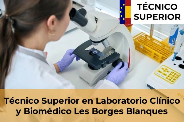 Técnico Superior en Laboratorio Clínico y Biomédico en Solsona 15 Técnico Superior en Laboratorio Clínico y Biomédico en Les Borges Blanques