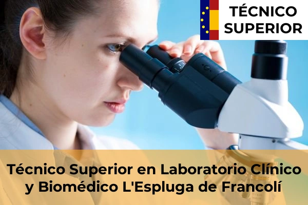 Técnico Superior en Laboratorio Clínico y Biomédico en La Selva del Camp 17 Técnico Superior en Laboratorio Clínico y Biomédico en L'Espluga de Francolí