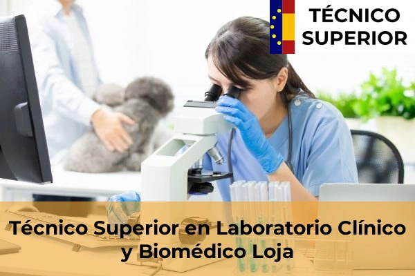 Técnico Superior en Laboratorio Clínico y Biomédico en Láchar 34 Técnico Superior en Laboratorio Clínico y Biomédico en Loja