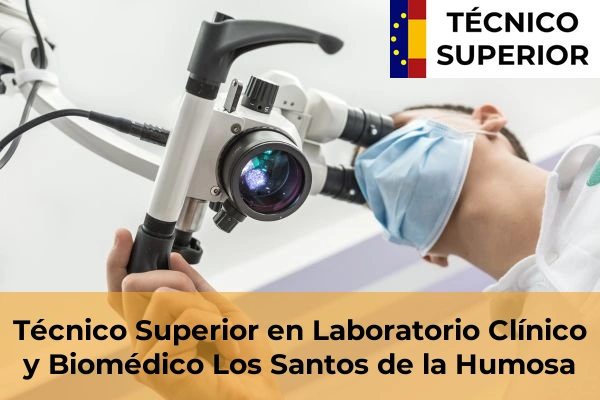 Técnico Superior en Laboratorio Clínico y Biomédico en San Agustín del Guadalix 56 Técnico Superior en Laboratorio Clínico y Biomédico en Los Santos de la Humosa