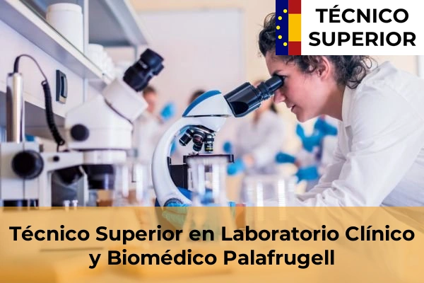 Técnico Superior en Laboratorio Clínico y Biomédico en Creu de Palau 18 Técnico Superior en Laboratorio Clínico y Biomédico en Palafrugell