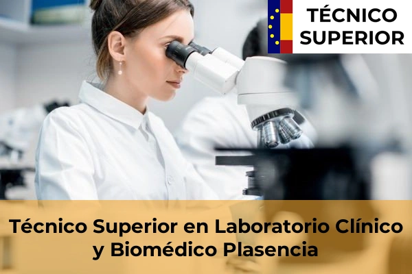 Técnico Superior en Laboratorio Clínico y Biomédico en Arroyo de la Luz 13 Técnico Superior en Laboratorio Clínico y Biomédico en Plasencia