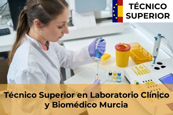 Laboratorio Clínico y Biomédico 36 Técnico Superior en Laboratorio Clínico y Biomédico en la provincia de Murcia