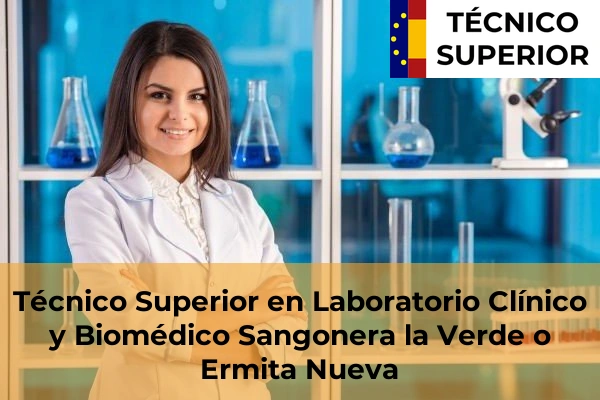 Técnico Superior en Laboratorio Clínico y Biomédico en Sangonera la Verde o Ermita Nueva