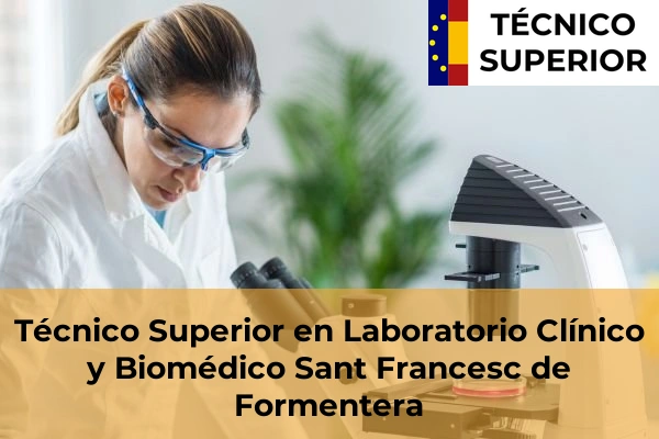 Técnico Superior en Laboratorio Clínico y Biomédico en Sant Francesc de Formentera
