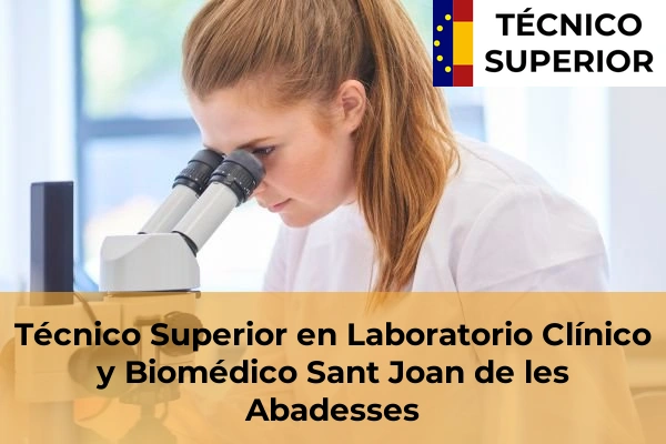Técnico Superior en Laboratorio Clínico y Biomédico en Creu de Palau 29 Técnico Superior en Laboratorio Clínico y Biomédico en Sant Joan de les Abadesses
