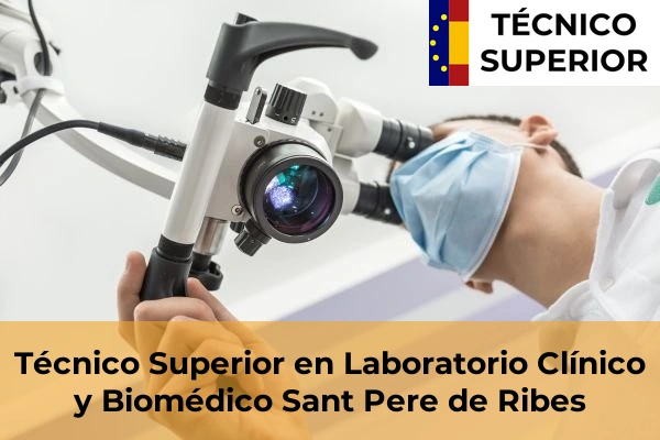 Técnico Superior en Laboratorio Clínico y Biomédico en Sant Pere de Ribes