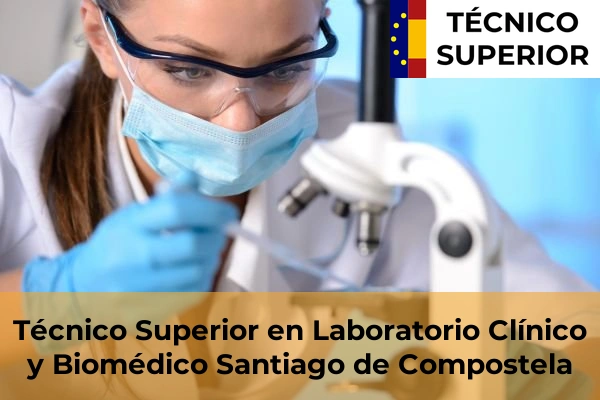 Técnico Superior en Laboratorio Clínico y Biomédico en Santiago de Compostela