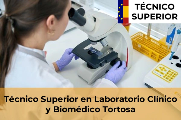 Técnico Superior en Laboratorio Clínico y Biomédico en La Selva del Camp 31 Técnico Superior en Laboratorio Clínico y Biomédico en Tortosa