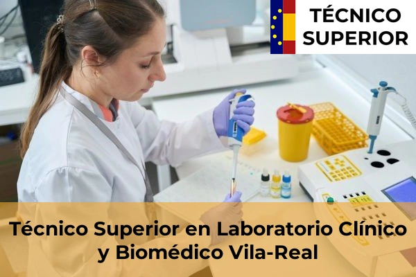 Técnico Superior en Laboratorio Clínico y Biomédico en Onda 39 Técnico Superior en Laboratorio Clínico y Biomédico en Vila-Real