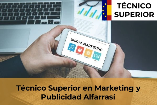 Técnico Superior en Marketing y Publicidad en Albalat de la Ribera 21 Técnico Superior en Marketing y Publicidad en Alfarrasí