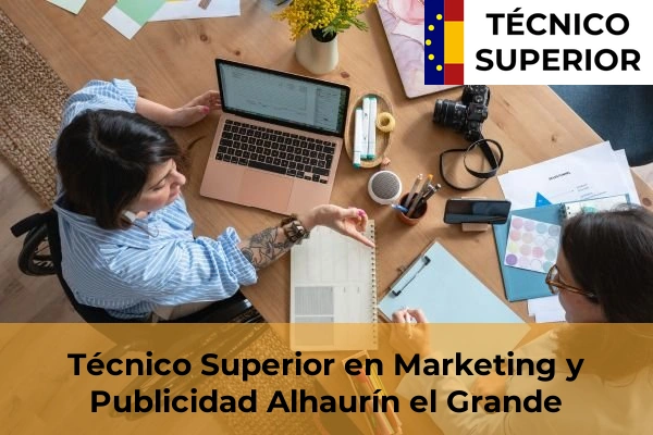 Técnico Superior en Marketing y Publicidad en Alhaurín de la Torre 6 Técnico Superior en Marketing y Publicidad en Alhaurín el Grande