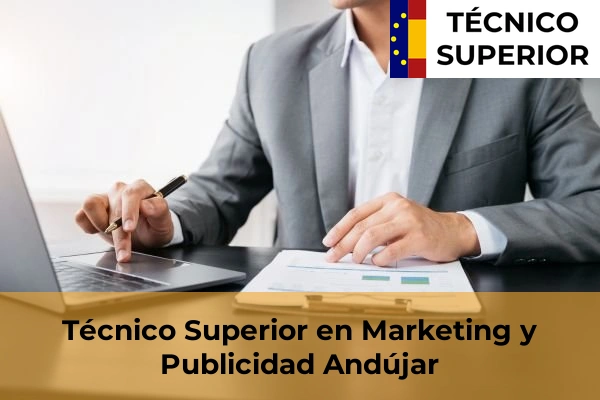Técnico Superior en Marketing y Publicidad en Arjonilla 5 Técnico Superior en Marketing y Publicidad en Andújar