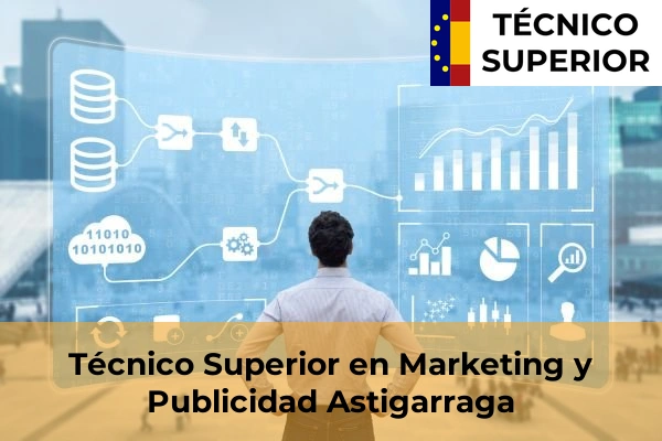 Técnico Superior en Marketing y Publicidad en Mutriku 8 Técnico Superior en Marketing y Publicidad en Astigarraga