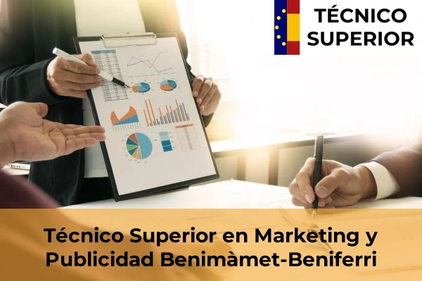 Técnico Superior en Marketing y Publicidad en Albalat de la Ribera 45 Técnico Superior en Marketing y Publicidad en Benimàmet-Beniferri