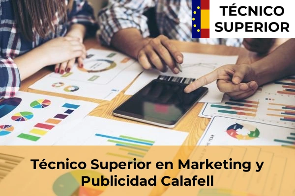 Técnico Superior en Marketing y Publicidad en Montbrió del Camp 8 Técnico Superior en Marketing y Publicidad en Calafell