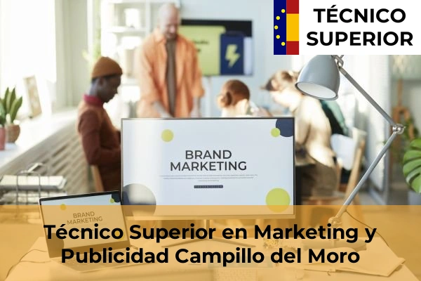 Técnico Superior en Marketing y Publicidad en Campillo del Moro