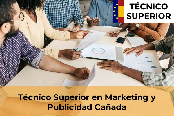 Técnico Superior en Marketing y Publicidad en Cañada