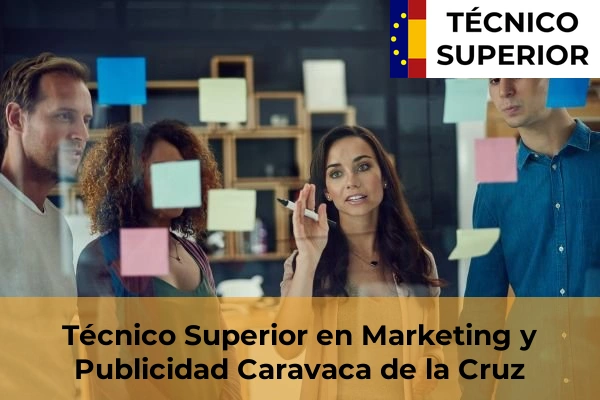 Técnico Superior en Marketing y Publicidad en Fuente Álamo 21 Técnico Superior en Marketing y Publicidad en Caravaca de la Cruz