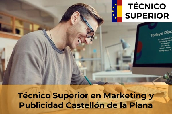 Técnico Superior en Marketing y Publicidad en Castellón de la Plana