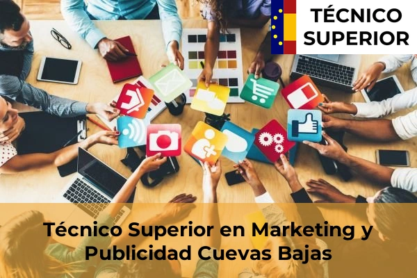 Técnico Superior en Marketing y Publicidad en Alhaurín de la Torre 24 Técnico Superior en Marketing y Publicidad en Cuevas Bajas