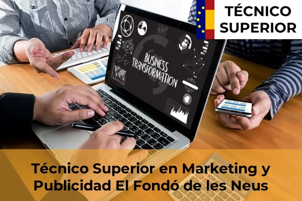 Técnico Superior en Marketing y Publicidad en El Fondó de les Neus