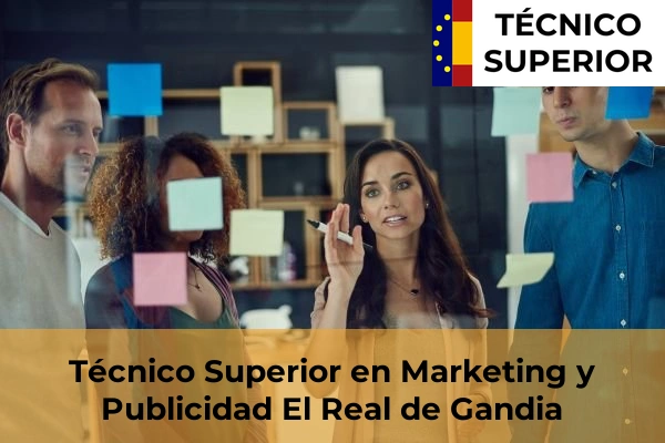 Técnico Superior en Marketing y Publicidad en Albalat de la Ribera 82 Técnico Superior en Marketing y Publicidad en El Real de Gandia