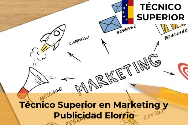 Técnico Superior en Marketing y Publicidad en Elexalde 25 Técnico Superior en Marketing y Publicidad en Elorrio